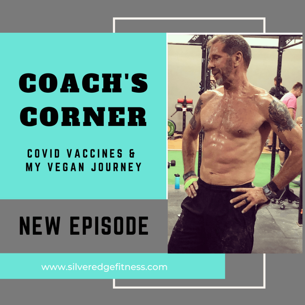 Coach’s Corner: COVID Vaccines & My Vegan Journey